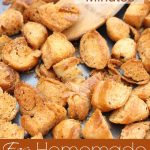 Easy Homemade Croutons Recipe