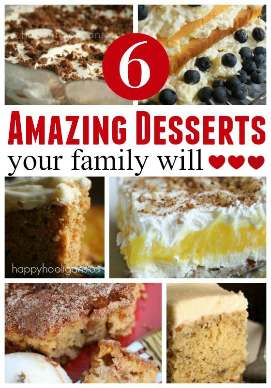 6 Amazing Go-To Dessert Recipes Your Family Will Love - Happy Hooligans