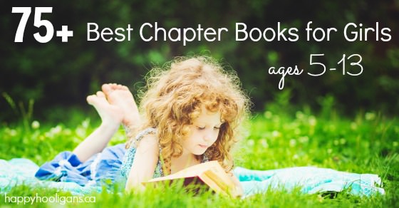 75 Best Chapter Books For Girls Ages 5 13 Happy Hooligans