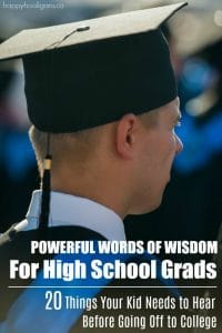 Powerful Words of Wisdom for High School Kids - 20 Things Your College Kid Needs To Hear - Happy Hooligans