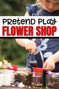 dramatic play flower shop for toddlers and preschoolers