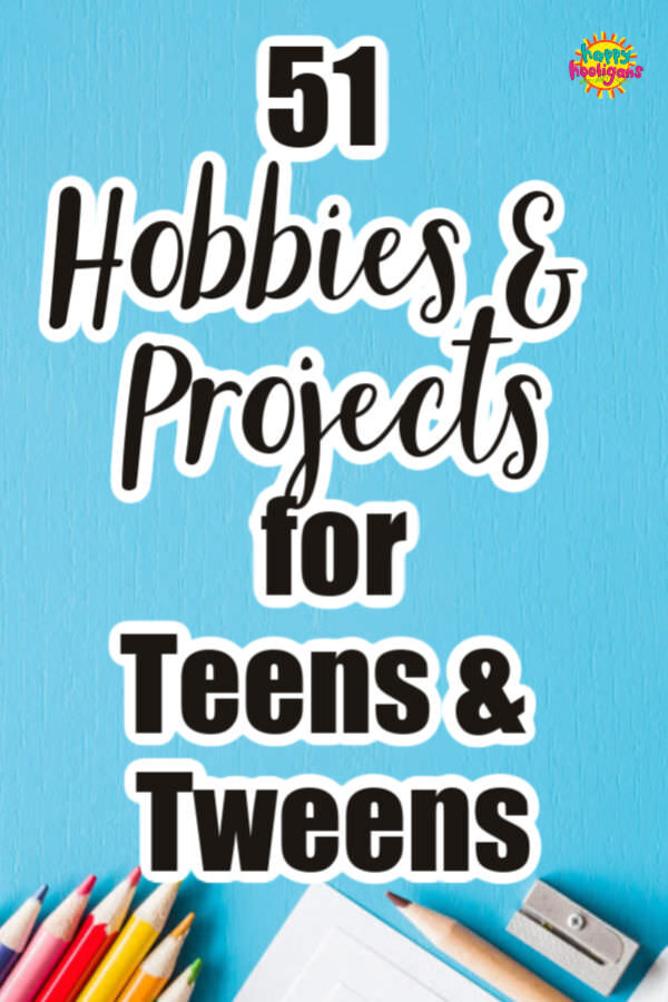 Hobbies and projects for teens bored at home
